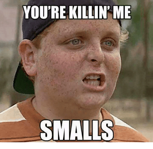 youre-killin-me-smalls-7287873.png